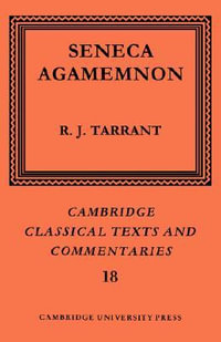 Seneca : Agamemnon - R. J. Tarrant