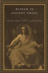 Wisdom in Ancient Israel - John Day