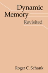 Dynamic Memory Revisited - Roger C. Schank