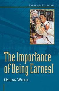 Oscar Wilde : 'The Importance of Being Earnest' - Oscar Wilde