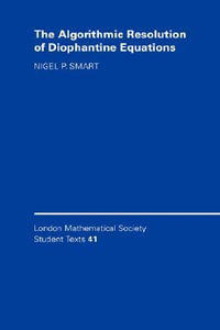 The Algorithmic Resolution of Diophantine Equations : A Computational Cookbook - Nigel P. Smart