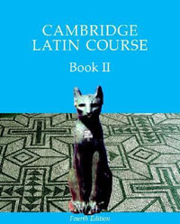 Cambridge Latin Course Book 2 Student's Book 4th Edition : Cambridge Latin Course - Cambridge School Classics Project