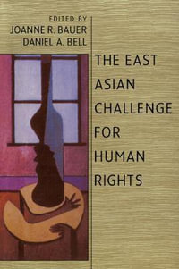 The East Asian Challenge for Human Rights - Joanne R. Bauer