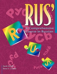 Rus' : A Comprehensive Course in Russian - Sarah Smyth