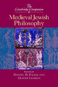 The Cambridge Companion to Medieval Jewish Philosophy : Cambridge Companions to Philosophy (Hardcover) - Daniel H. Frank