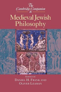 The Cambridge Companion to Medieval Jewish Philosophy : Cambridge Companions to Philosophy (Hardcover) - Daniel H. Frank