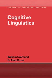 Cognitive Linguistics : Cambridge Textbooks in Linguistics - Alan Cruse