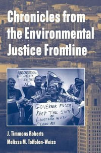 Chronicles from the Environmental Justice Frontline - J. Timmons Roberts