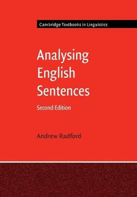 Analysing English Sentences : 2nd edition - Andrew Radford