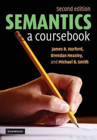 Semantics 2ed : A Coursebook - James R. Hurford