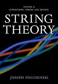 String Theory : Volume 2, Superstring Theory and Beyond - Joseph Polchinski