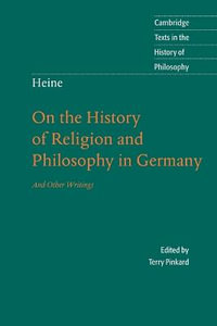 On the History of Religion and Philosophy in Germany : And Other Writings - Heinrich Heine