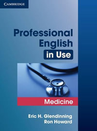 Professional English in Use Medicine : Professional English in Use - Eric Glendinning