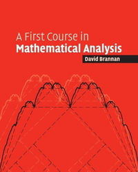 First Course Mathematical Analysis - David Alexander Brannan