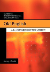 Old English : A Linguistic Introduction - Jeremy J. Smith