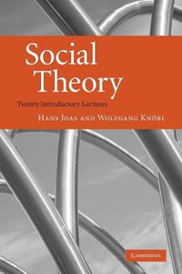 Social Theory : Twenty Introductory Lectures - Hans Joas