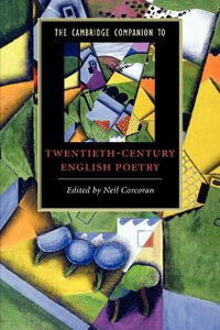 The Cambridge Companion to Twentieth-Century English Poetry : Cambridge Companions to Literature - Neil  Corcoran