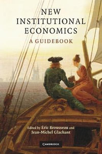 New Institutional Economics : A Guidebook - Ã?ric Brousseau