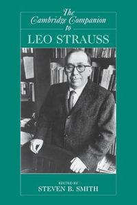 The Cambridge Companion to Leo Strauss : Cambridge Companions to Philosophy (Paperback) - Steven B. Smith