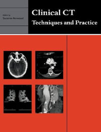 Clinical CT : Techniques and Practice - Suzanne Henwood