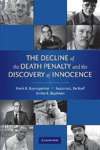 The Decline of the Death Penalty and the Discovery of Innocence - Frank R. Baumgartner