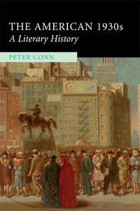 The American 1930s : A Literary History - Peter Conn