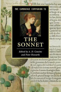 The Cambridge Companion to the Sonnet : Cambridge Companions to Literature - A. D. Cousins