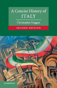 A Concise History of Italy : 2nd Edition - Christopher Duggan