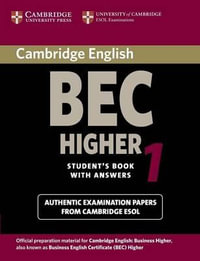 Cambridge Bec Higher 1 : Practice Tests from the University of Cambridge Local Examinations Syndicate - Cambridge University Press