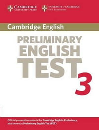 Cambridge Preliminary English Test 3 Student's Book : Examination Papers from the University of Cambridge ESOL Examinations - Cambridge ESOL