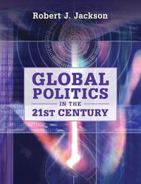 Global Politics in the 21st Century - Robert J. Jackson