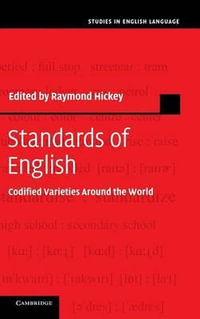 Standards of English : Codified Varieties around the World - Raymond Hickey