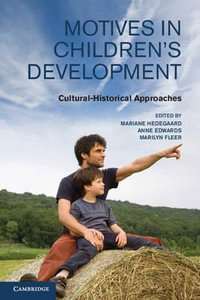 Motives in Children's Development : Cultural-Historical Approaches - Mariane Hedegaard