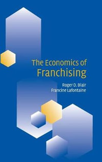 The Economics of Franchising - Roger D. Blair