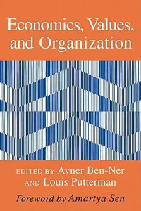 Economics, Values, and Organization - Avner Ben-Ner