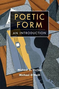 Poetic Form : An Introduction - Michael D. Hurley