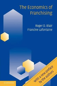 The Economics of Franchising - Roger D. Blair