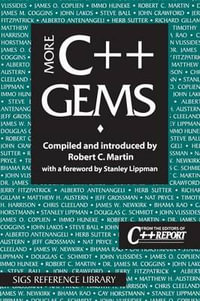 More C++ Gems : Sigs Reference Library Series, 17. - Robert C. Martin