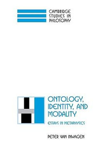 Ontology, Identity, and Modality : Essays in Metaphysics - Peter Van Inwagen