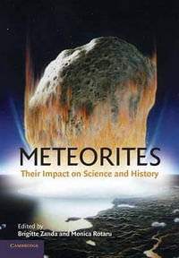 Meteorites : Their Impact on Science and History - Museum National D'Histoire Naturelle (Fr