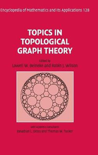 Topics in Topological Graph Theory : Encyclopedia of Mathematics and Its Applications - Lowell W. Beineke