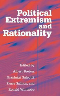 Political Extremism and Rationality - Albert Breton