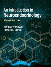 An Introduction to Neuroendocrinology - Michael Wilkinson