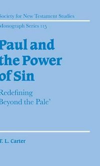 Paul and the Power of Sin : Redefining 'Beyond the Pale' - T. L. Carter