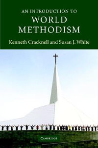 An Introduction to World Methodism : INTRODUCTION TO RELIGION - Kenneth Cracknell