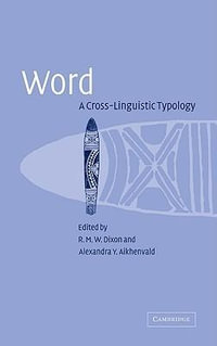 Word : A Cross-Linguistic Typology - Robert M. W. Dixon