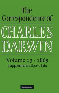 The Correspondence of Charles Darwin : Volume 13, 1865 - Charles Darwin