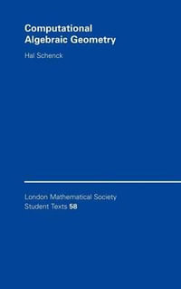 Computational Algebraic Geometry : London Mathematical Society Student Texts - Henry Schenck