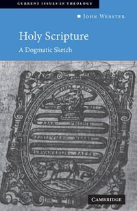 Holy Scripture : A Dogmatic Sketch - J. B. Webster