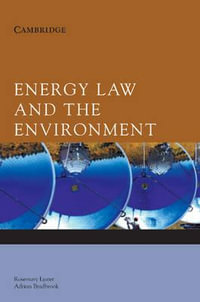 Energy Law and the Environment - Rosemary Lyster